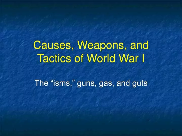 causes weapons and tactics of world war i