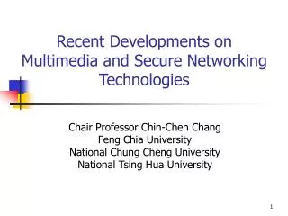 Recent Developments on Multimedia and Secure Networking Technologies