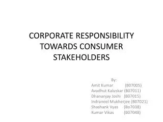 CORPORATE RESPONSIBILITY TOWARDS CONSUMER STAKEHOLDERS