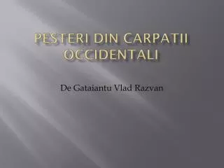 pesteri din carpatii occidentali