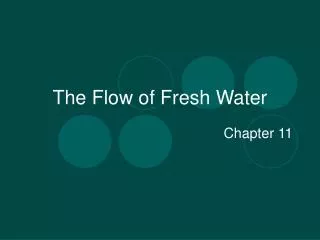 The Flow of Fresh Water