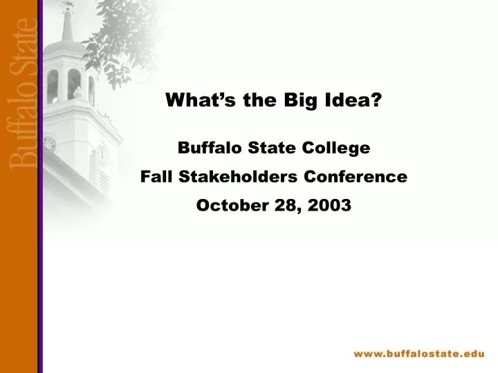 what s the big idea buffalo state college fall stakeholders conference october 28 2003