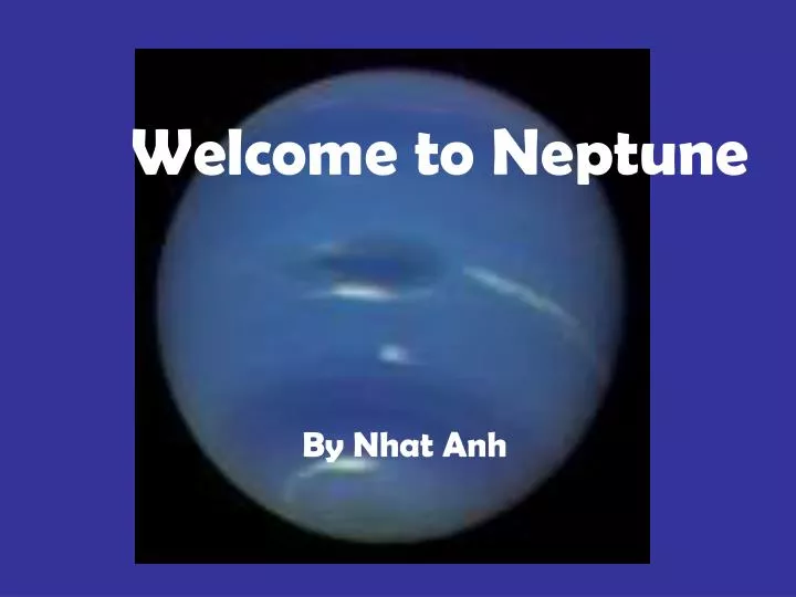 welcome to neptune