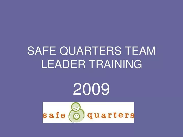 safe quarters team leader training