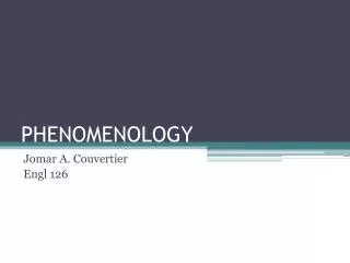 PHENOMENOLOGY