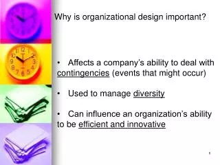 Why is organizational design important?