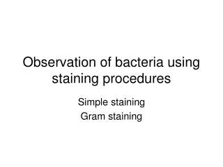 Observation of bacteria using staining procedures