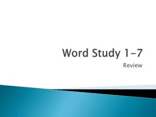 word study 1 7