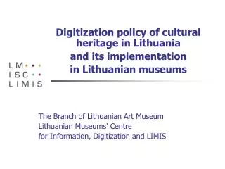 Digitization policy of cultural heritage in Lithuania and its implementation