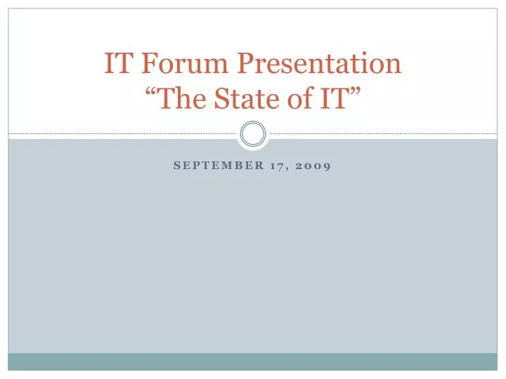 it forum presentation the state of it