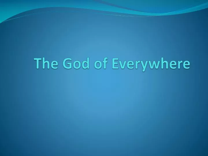 the god of everywhere