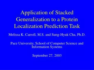 Application of Stacked Generalization to a Protein Localization Prediction Task