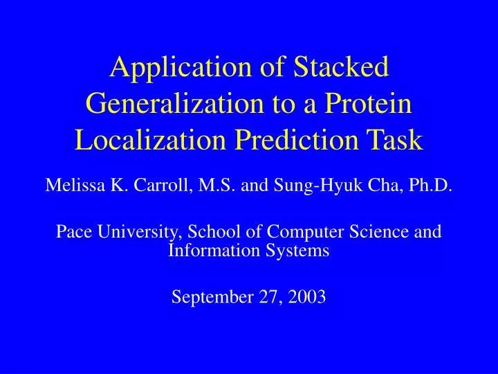 application of stacked generalization to a protein localization prediction task