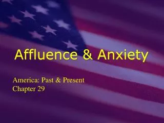 Affluence &amp; Anxiety