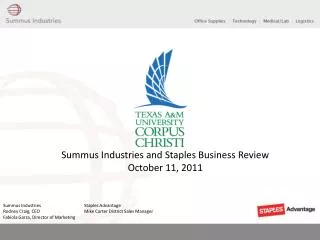 Summus Industries and Staples Business Review October 11, 2011