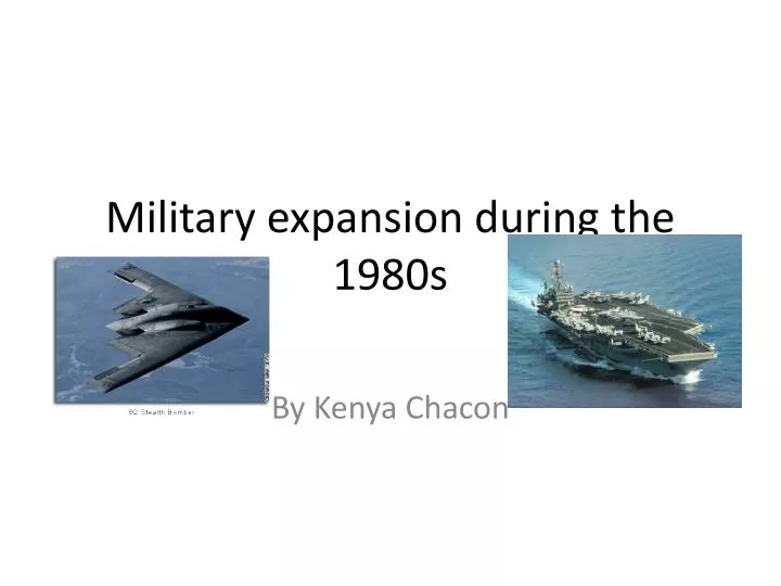 military expansion during the 1980s