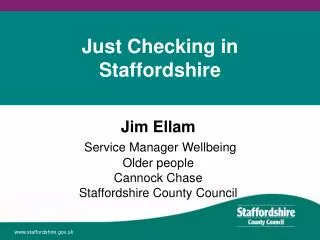 Jim Ellam Service Manager Wellbeing Older people Cannock Chase Staffordshire County Council