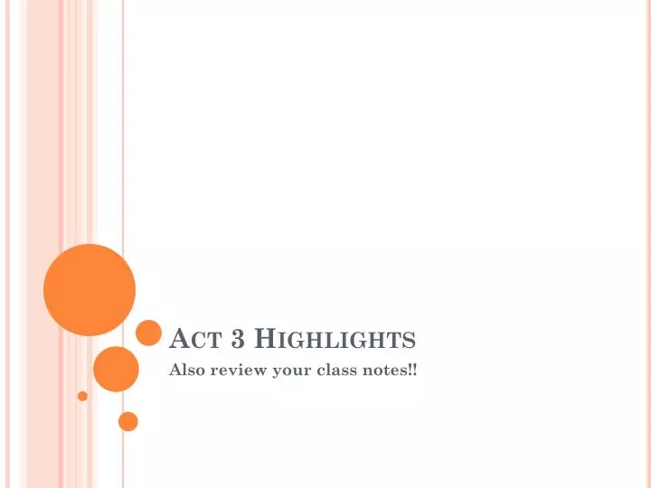 act 3 highlights