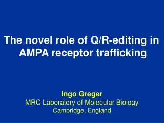 The novel role of Q/R-editing in AMPA receptor trafficking