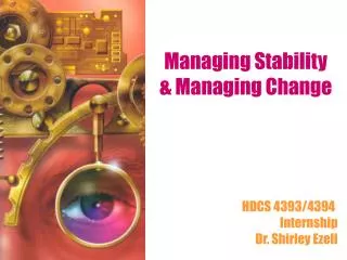 Managing Stability &amp; Managing Change