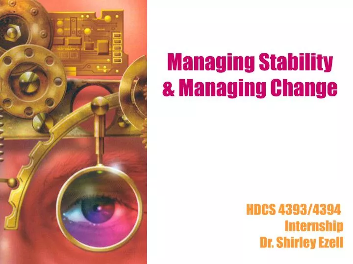 managing stability managing change
