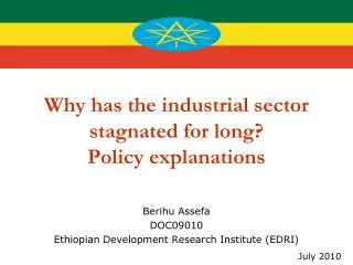 ethiopia why has the industrial sector stagnated for long policy explanations