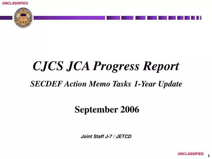 cjcs jca progress report secdef action memo tasks 1 year update september 2006