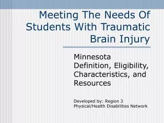 Meeting The Needs Of Students With Traumatic Brain Injury