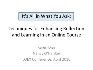 It's A ll in What You Ask: Techniques for Enhancing Reflection and Learning in an Online Course