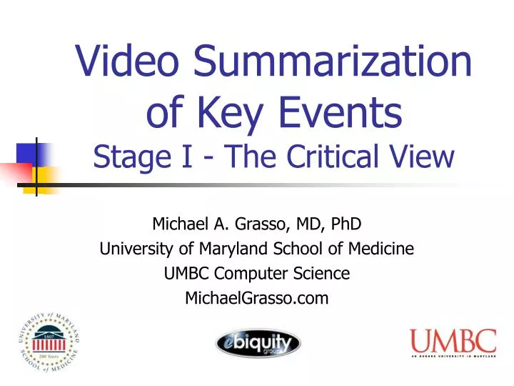 video summarization of key events stage i the critical view