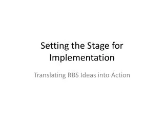 Setting the Stage for Implementation