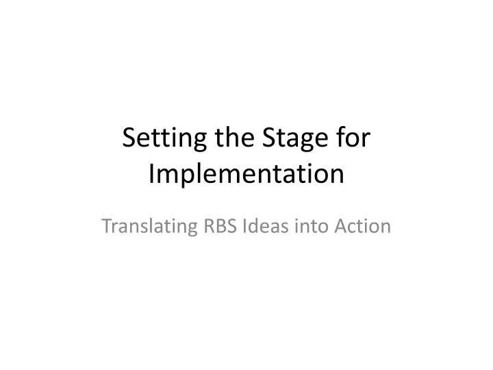 setting the stage for implementation
