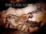 THE LASCAUX CAVE
