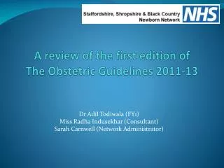 A review of the first edition of The Obstetric Guidelines 2011-13