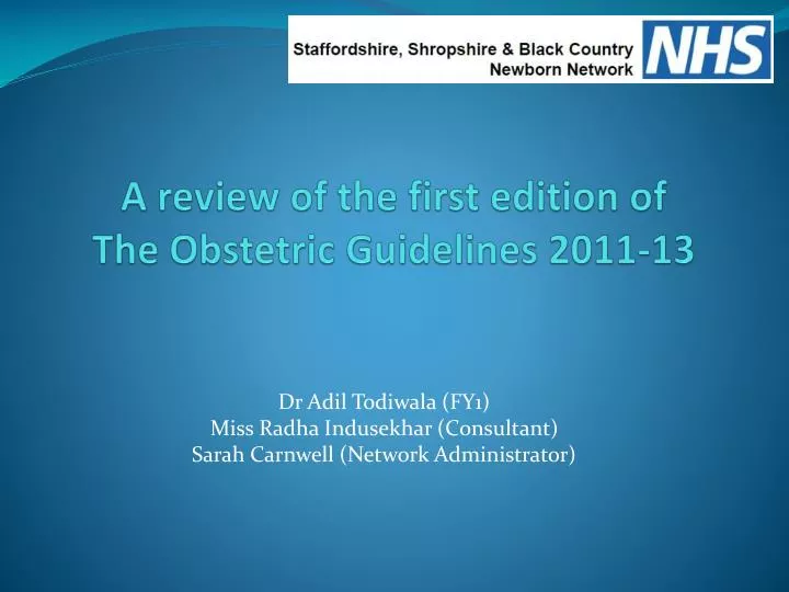 a review of the first edition of the obstetric guidelines 2011 13