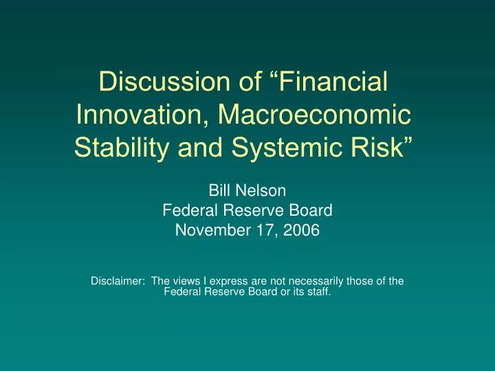 discussion of financial innovation macroeconomic stability and systemic risk