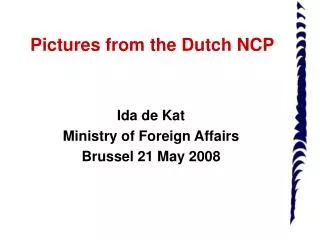 Pictures from the Dutch NCP