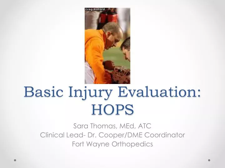 basic injury evaluation hops