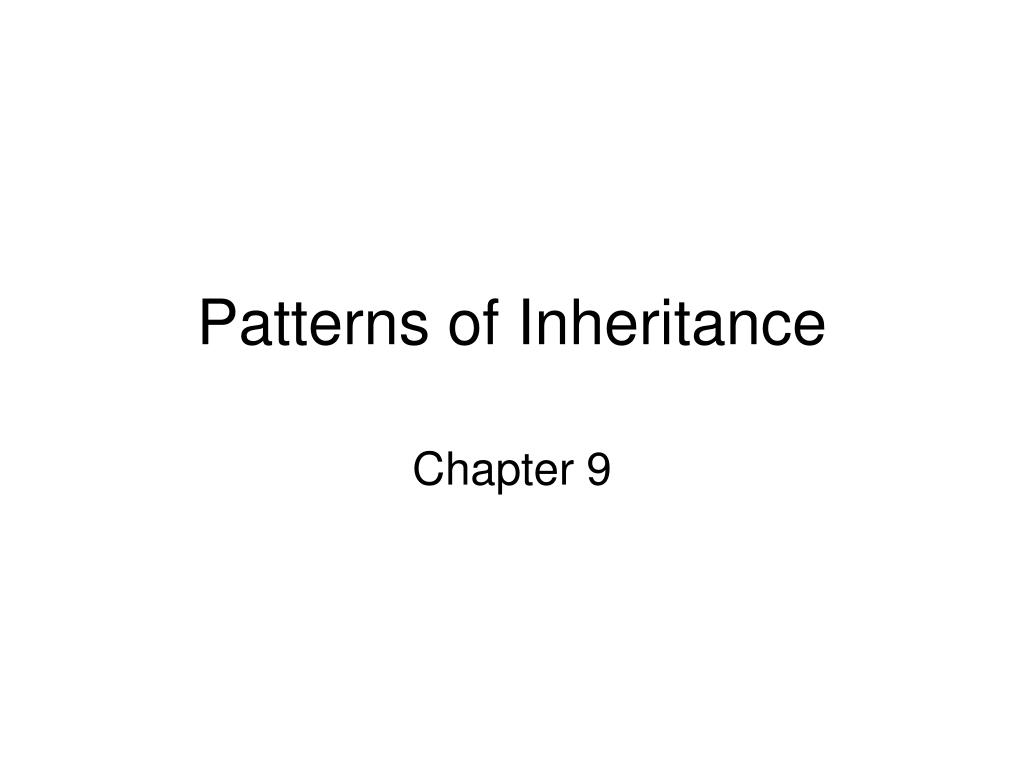 PPT - Patterns of Inheritance PowerPoint Presentation, free download ...