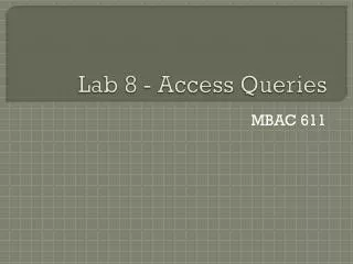 Lab 8 - Access Queries