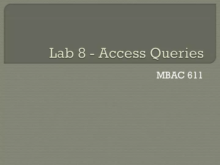 lab 8 access queries