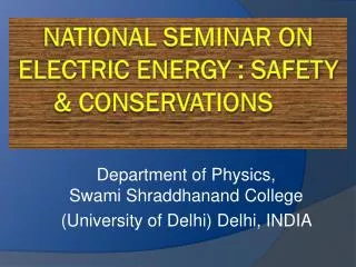 National seminar on Electric Energy : Safety &amp; Conservations