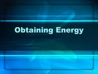Obtaining Energy