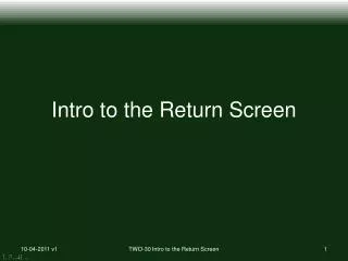 Intro to t he Return Screen