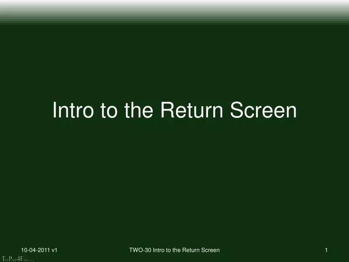 intro to t he return screen