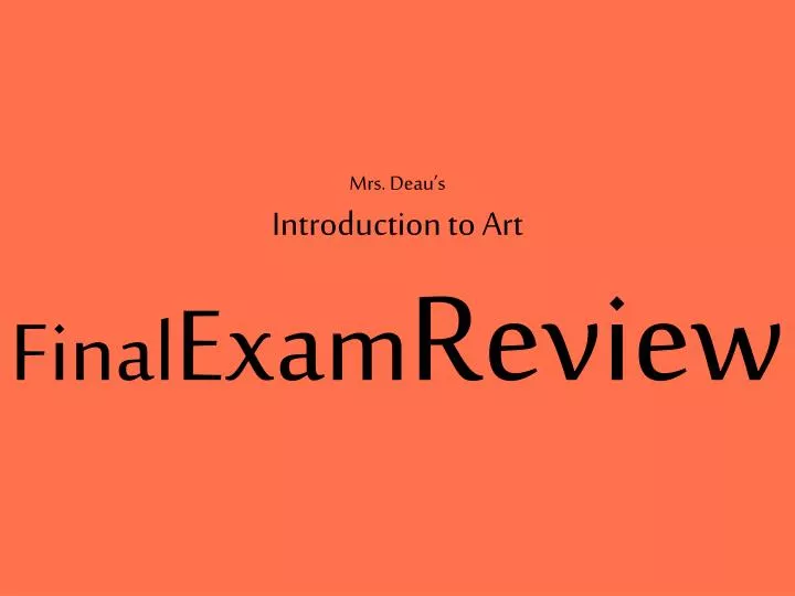 mrs deau s introduction to art final exam review