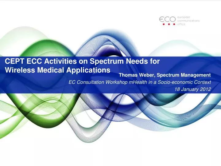 cept ecc activities on spectrum needs for wireless medical applications