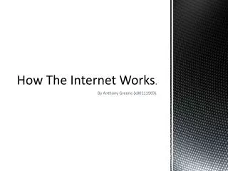 How The Internet Works .