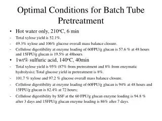 Optimal Conditions for Batch Tube Pretreatment