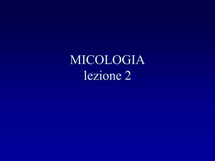 micologia lezione 2